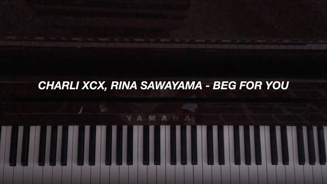 Charli XCX, Rina Sawayama - Beg For You (Piano Cover)