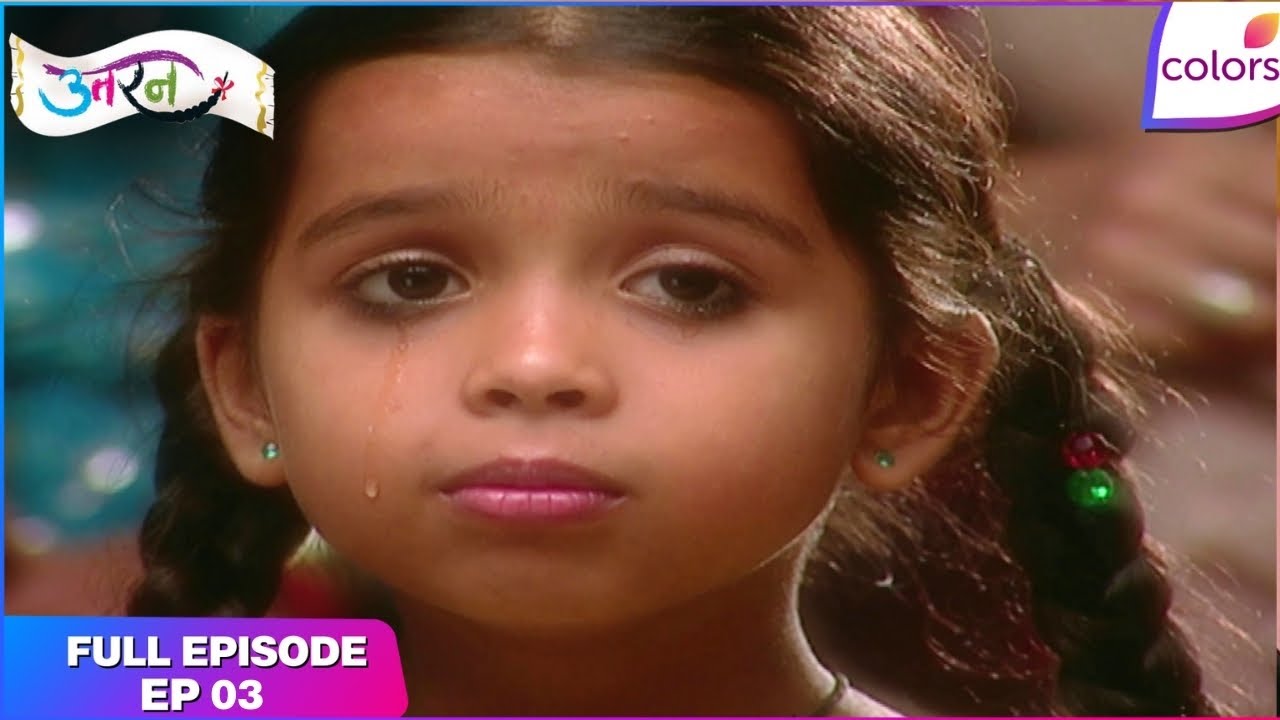 Uttaran | Ichha ko mili Maa se seekh | Full Ep - 3 | Colors TV