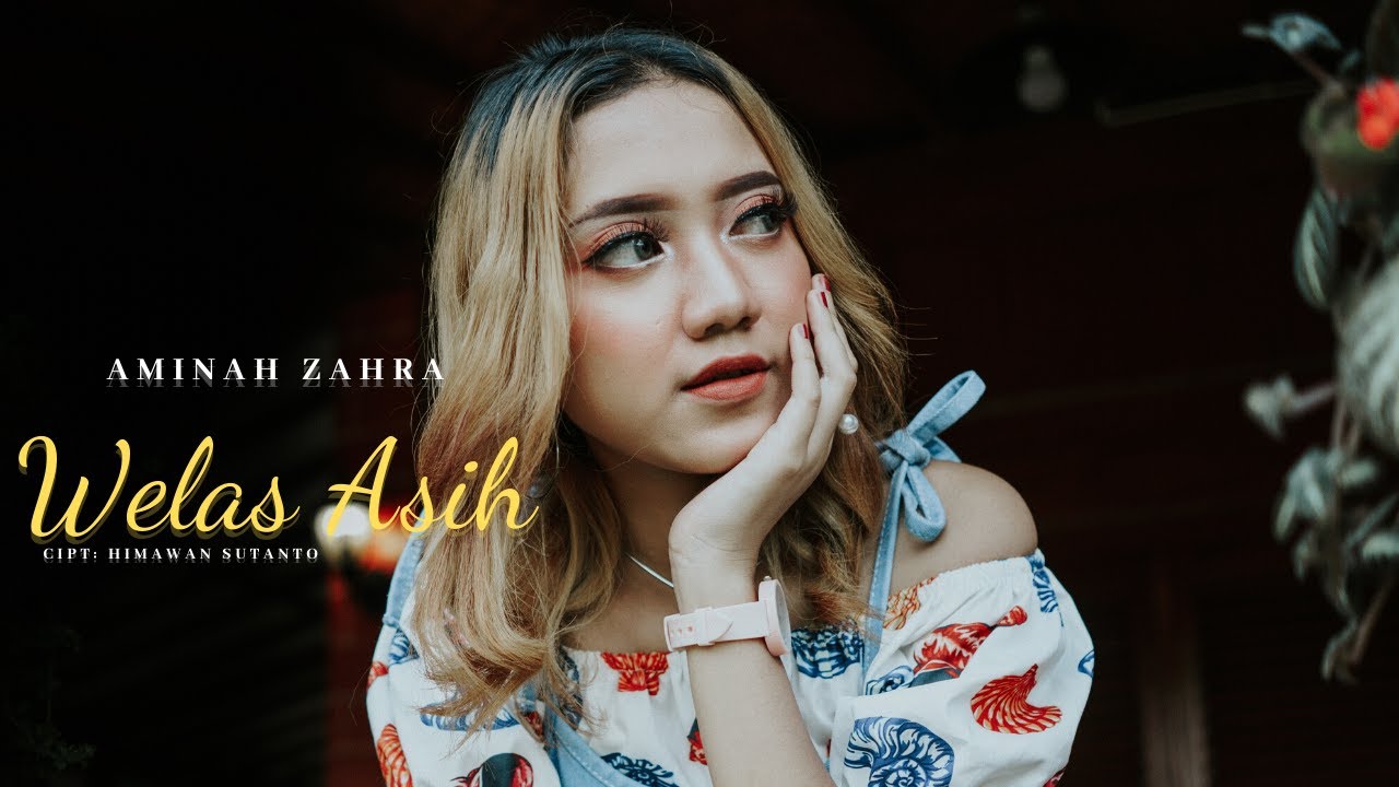 Welas Asih - Aminah Zahra (Official Music Video)