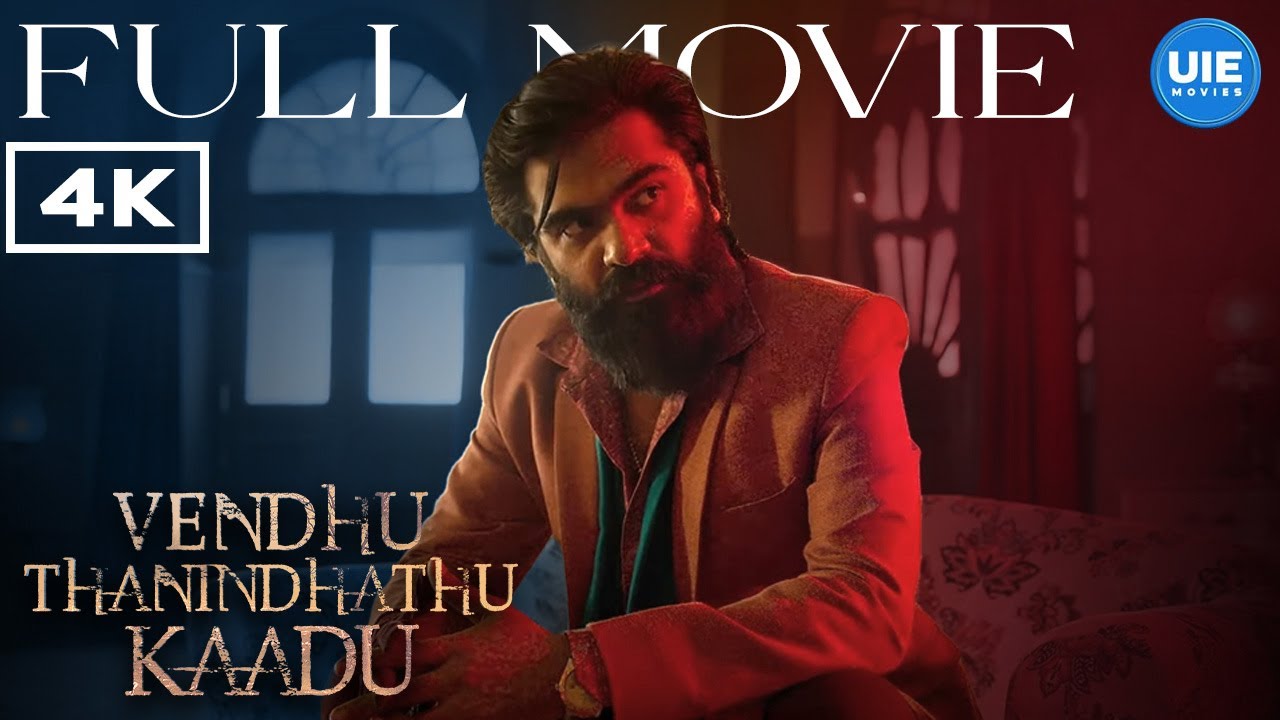Vendhu Thanidhadhu Kaadu - 4K Full Movie | Silambarasan | Siddhi Idnani | GVM | Action Thriller Film