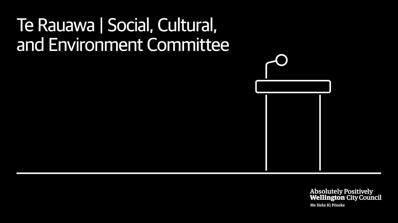 Te Rauawa | Social, Cultural & Environment Committee & Te Mataaho o te Hapori | Grants Subcommittee