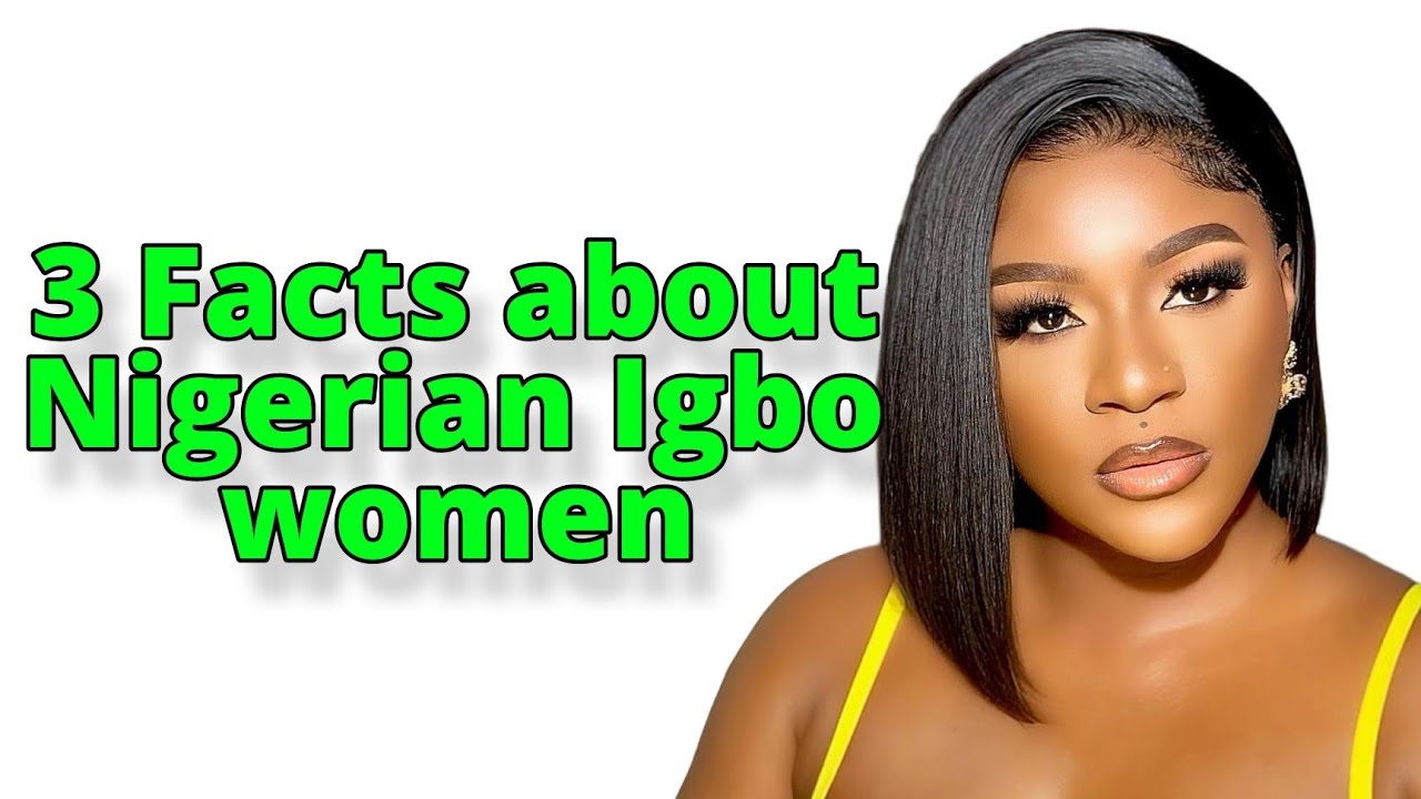 Facts about Nigerian Igbo women