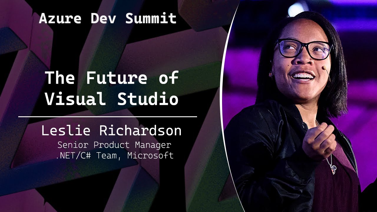 The Future of Visual Studio - Leslie Richardson - Azure Dev Summit 2025