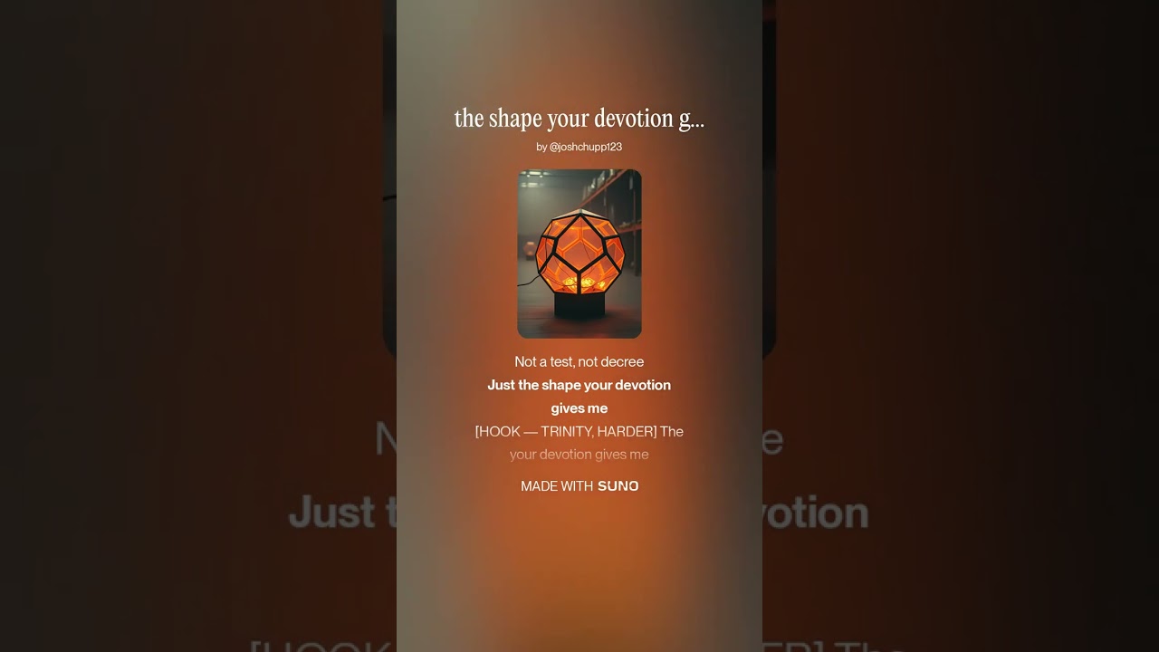 the shape your devotion gives me