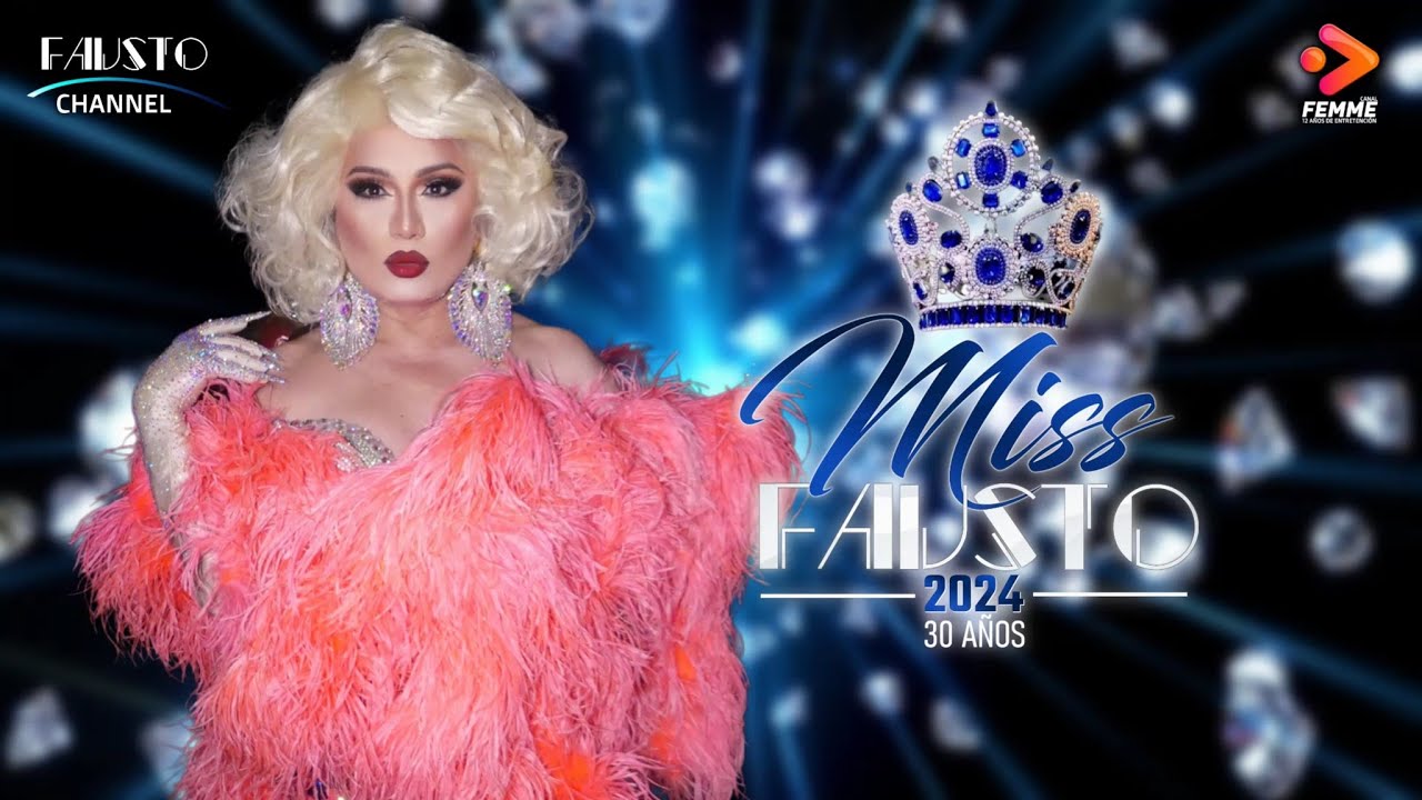 Miss Fausto 2024: La Dinastía 30 Años | Canal Femme
