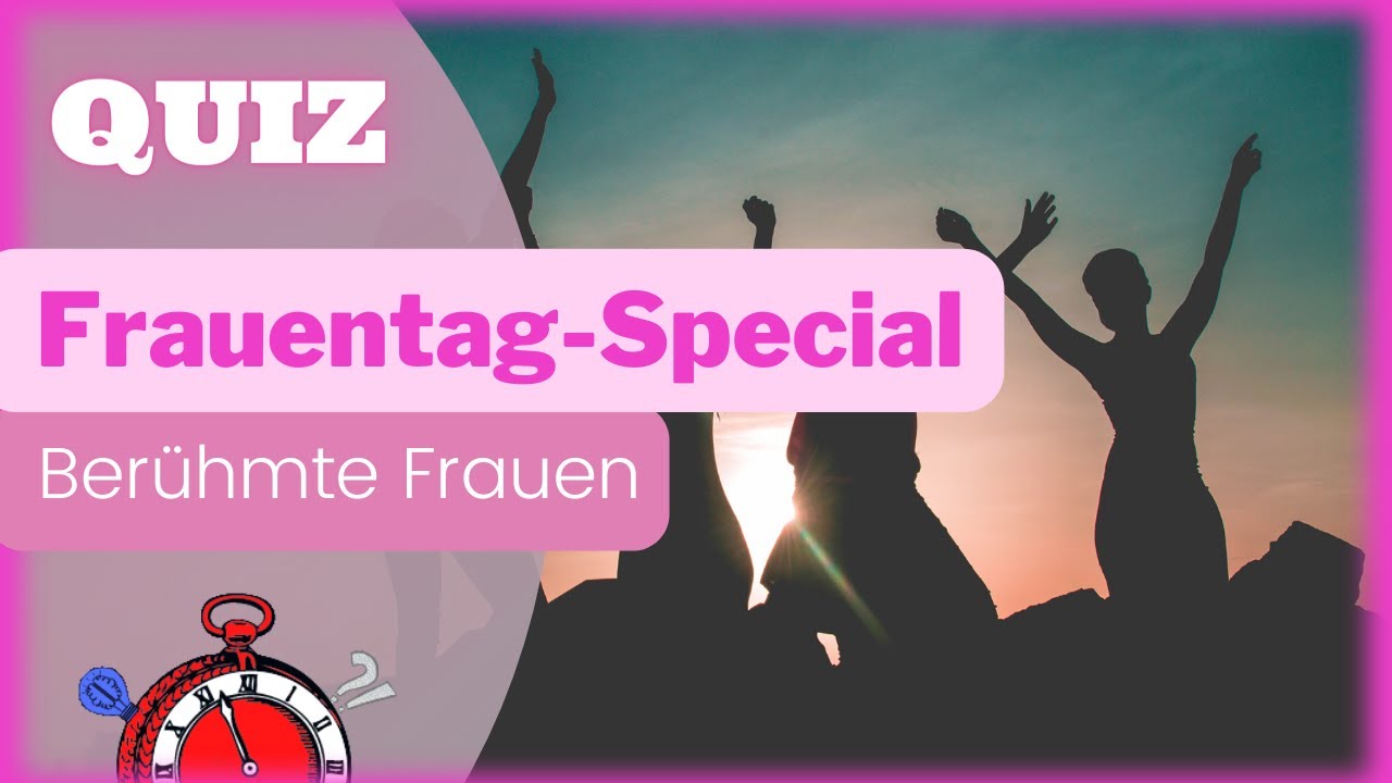 Frauentag-Special Quiz - Erkennt die Frauen