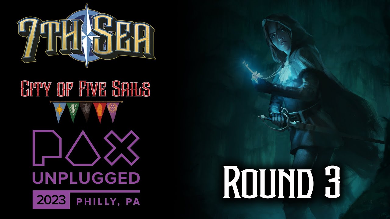 7th Sea City of Five Sails - PAXU 2023 - Round 3