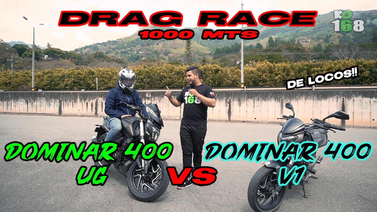 DOMINAR 400 UG VS DOMINAR 400 V1 || 1000 MTS DRAG RACE 🔥🔥🏁🏁