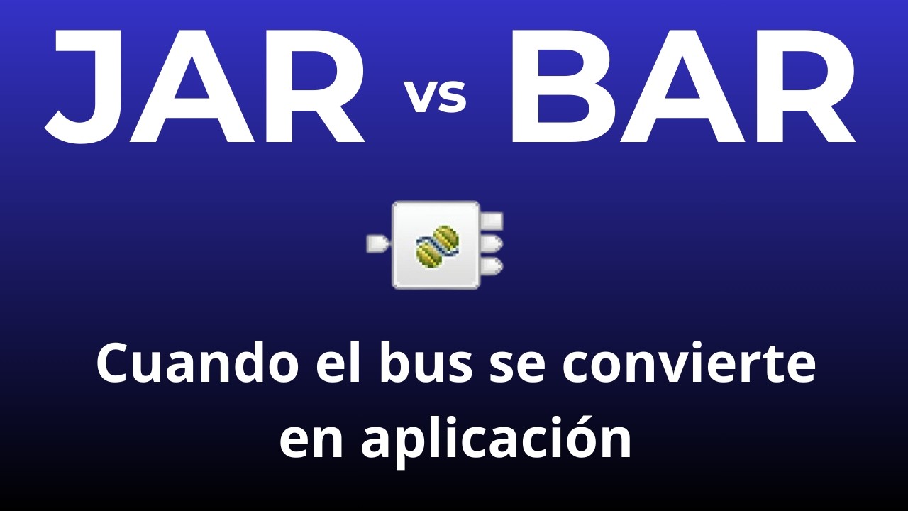 JAR vs BAR: Cuando el Bus se Convierte en Aplicación