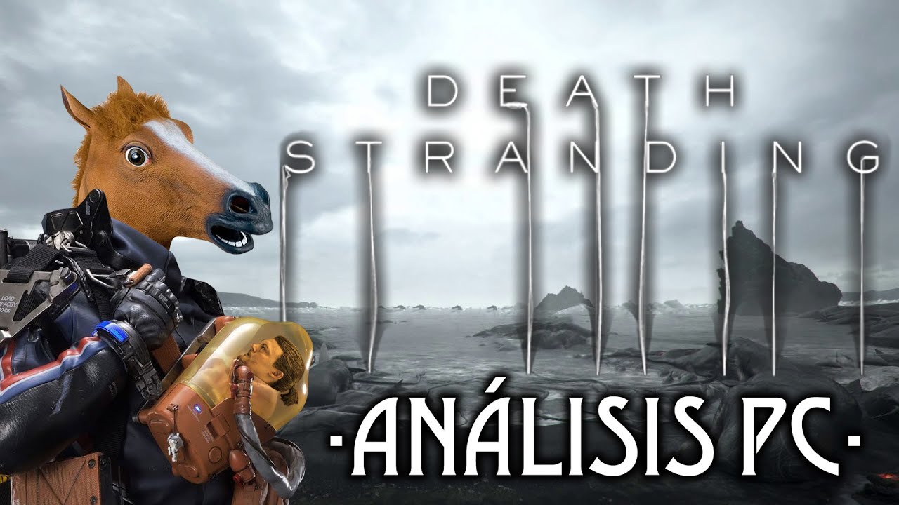 Death Stranding -an&aacute;lisis PC-