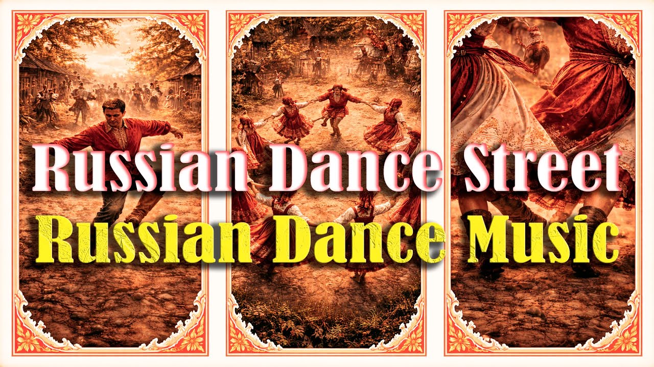 Russian Dance Street Full Instrumental Album Fast Energetic Russian Folk Dance Music Journey