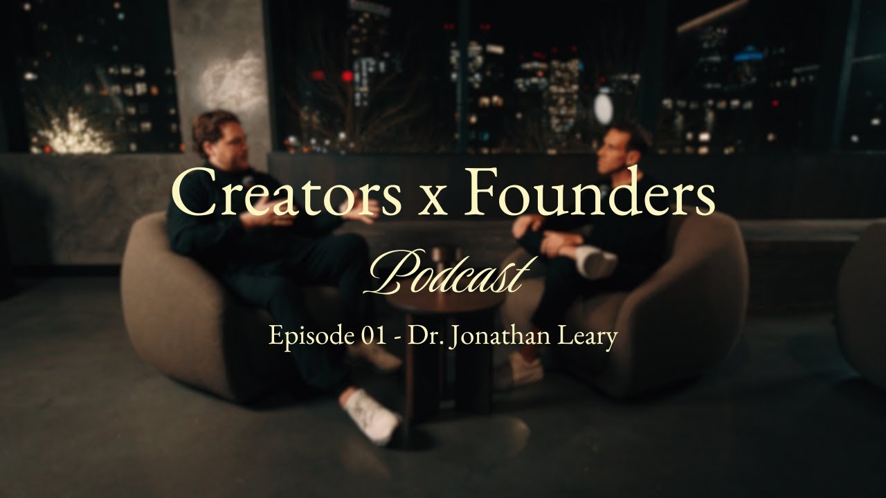 Building the Future of Social Wellness with Dr. Jonathan Leary | Creators x Founders Podcast Ep. 01