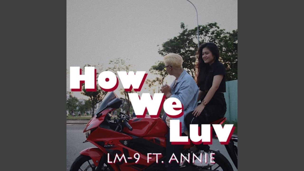 How We Luv (feat. Annie)