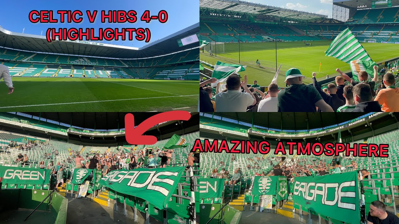 AMAZING ATMOSPHERE CELTIC V HIBS 4-0 (HIGHLIGHTS) !!!