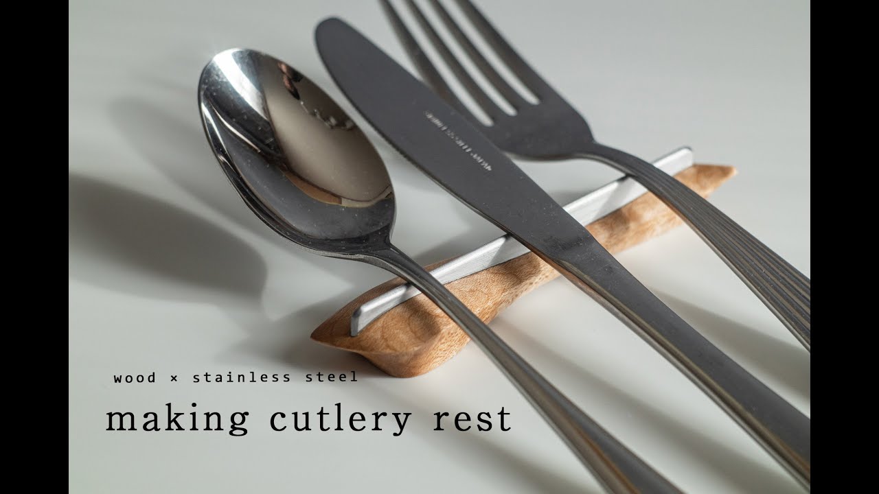 making WOOD × STAINLESS STEEL cutlery rest