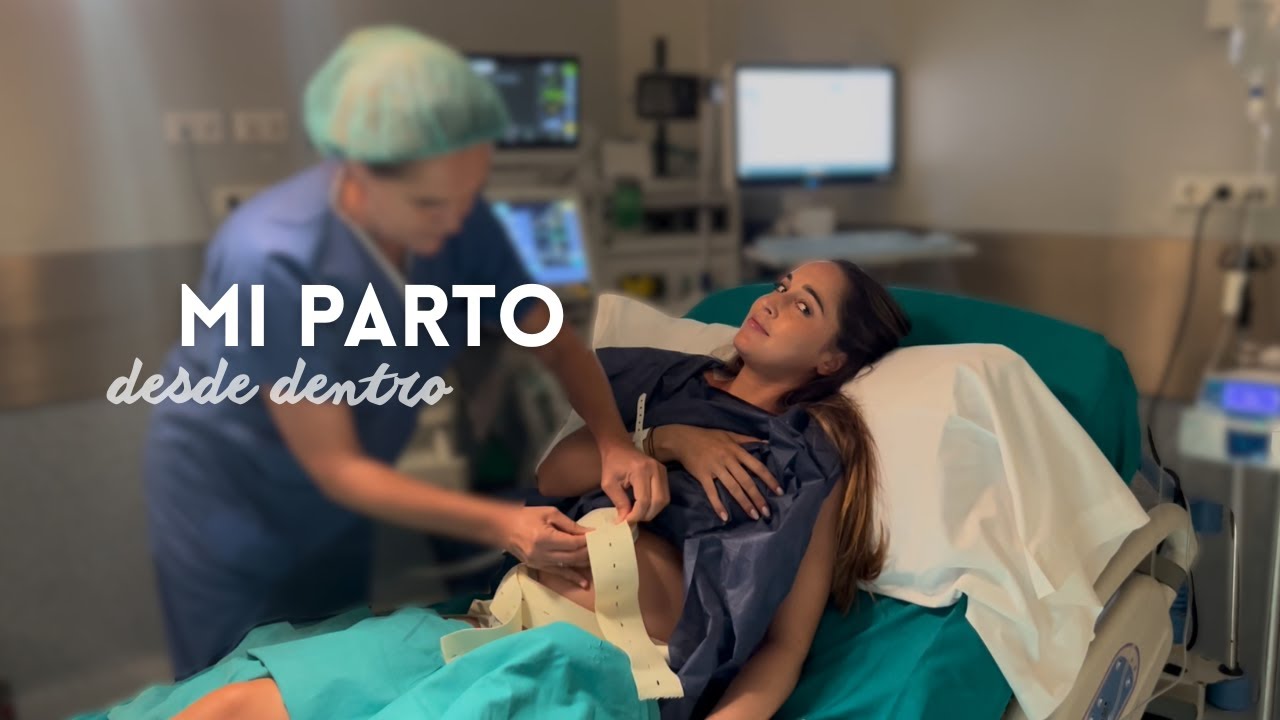 Mi experiencia de parto I DESDE DENTRO y con susto incluido