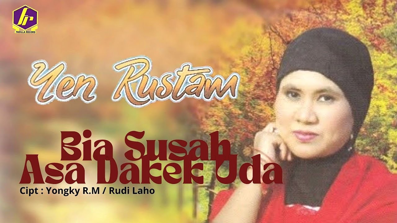 Yen Rustam - Bia Susah Asa Dakek Uda (Official Musik Video) | Pop Minang Yen Rustam