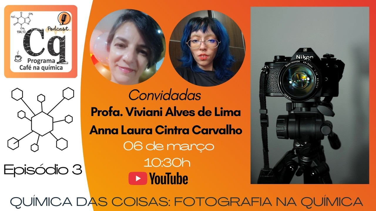 Episódio 3. Química das Coisas: Fotografia na Química.