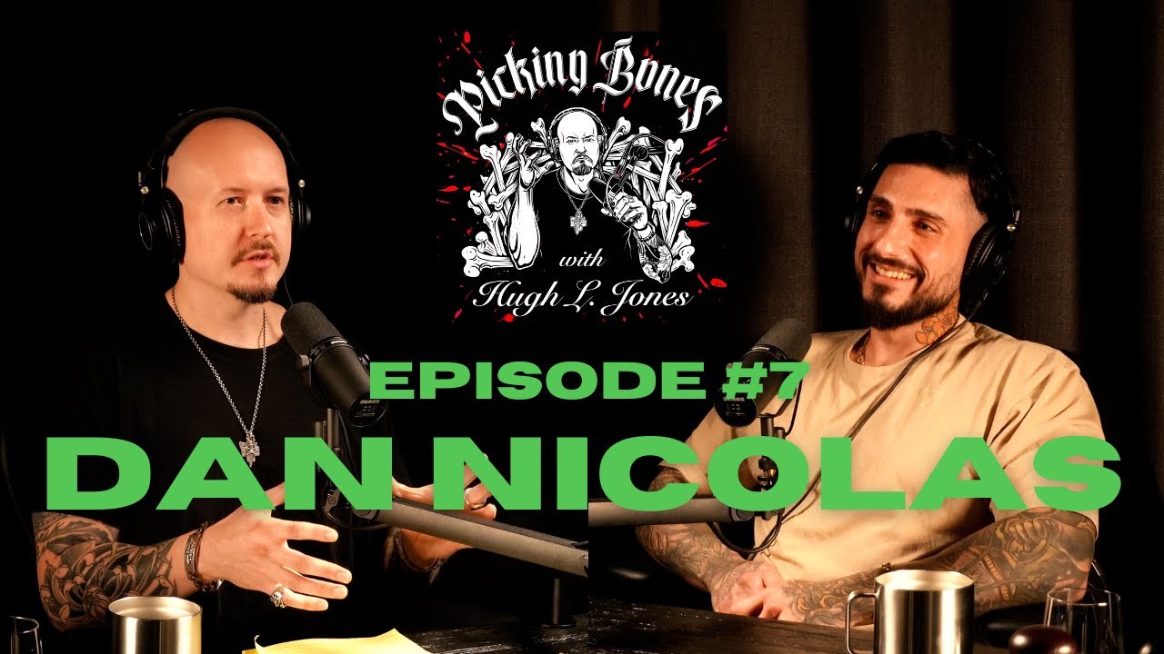 Picking Bones With Hugh L Jones - Episode #7 Dan Nicolas