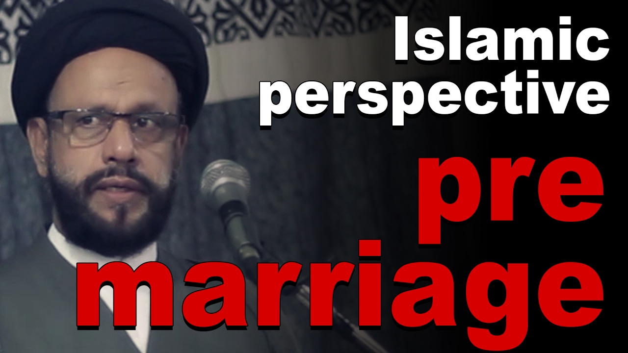 Bayan  Shadi Se Pehle  (Pre Marriage Islamic perspective) By Shia Maulana Zaki Baqri