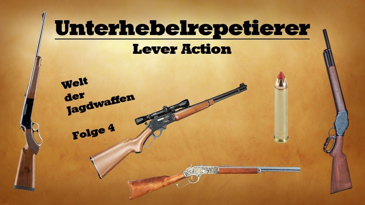 Unterhebelrepetierbüchsen / Lever Action- Welt der Jagdwaffen , Folge 4