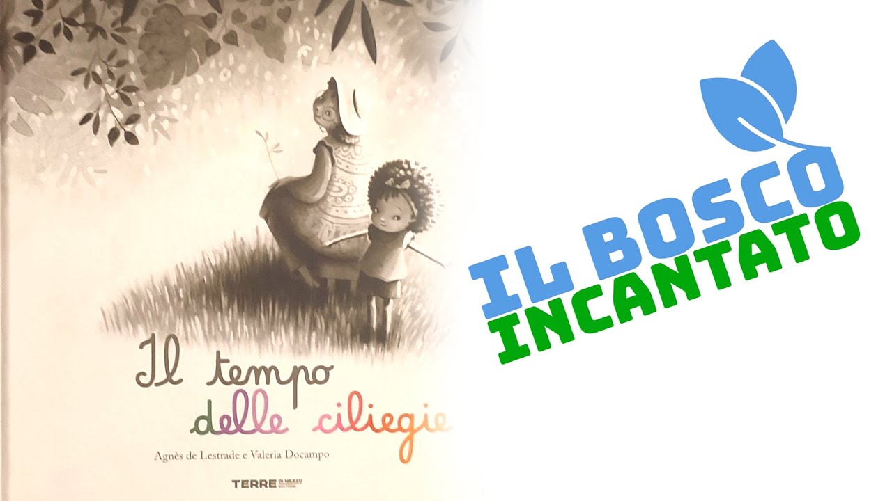 Il tempo delle ciliegie - Libro per bambini letto ad alta voce