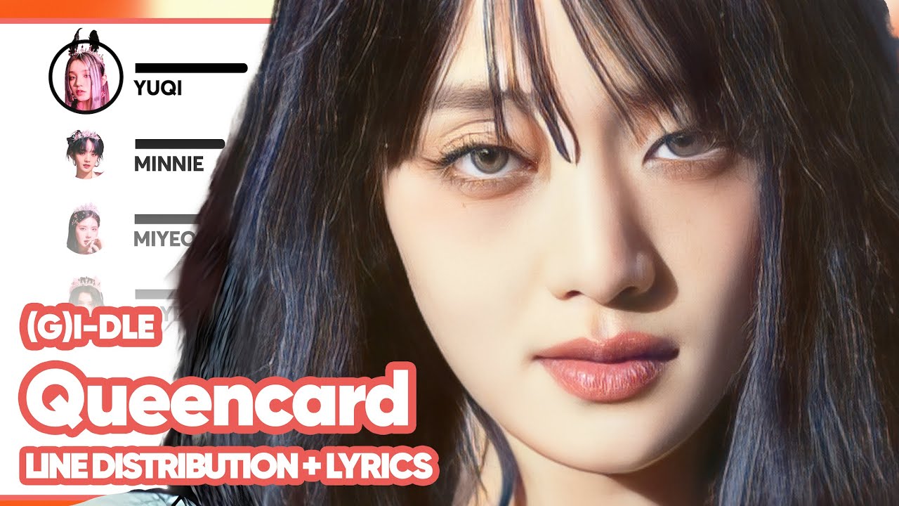 (G)I-DLE - Queencard (Line Distribution with Lyrics)