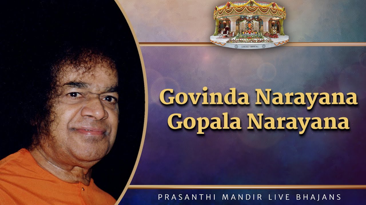 Govinda Narayana Gopala Narayana | Prasanthi Mandir Live Bhajans | Sai Kulwant Hall