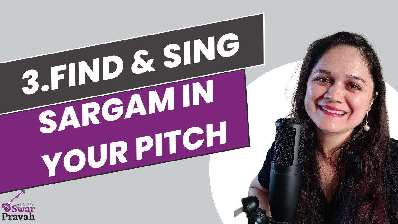 How to sing the Sargam - Sa,re,ga,ma.. in your pitch?