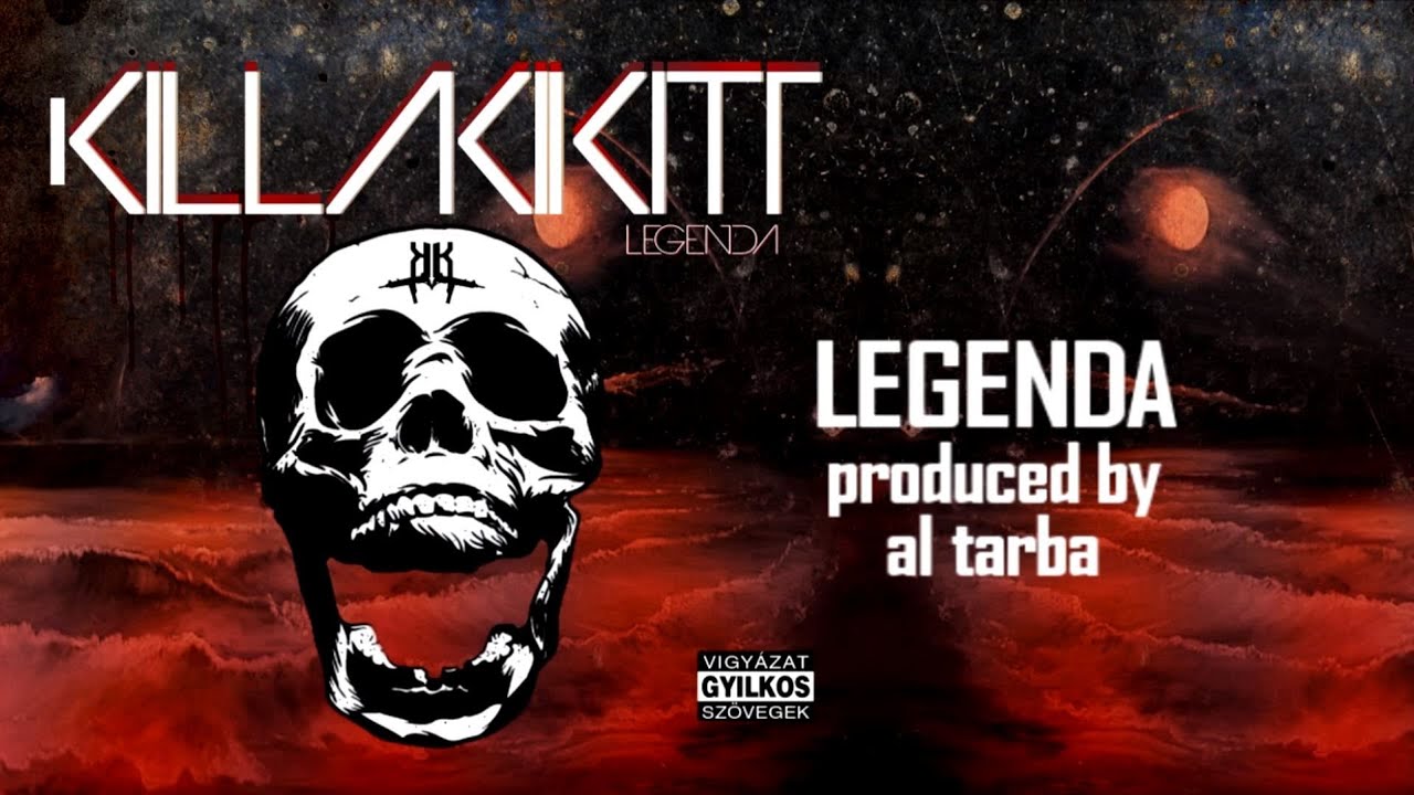 KILLAKIKITT - LEGENDA (PRODUCED BY AL TARBA)