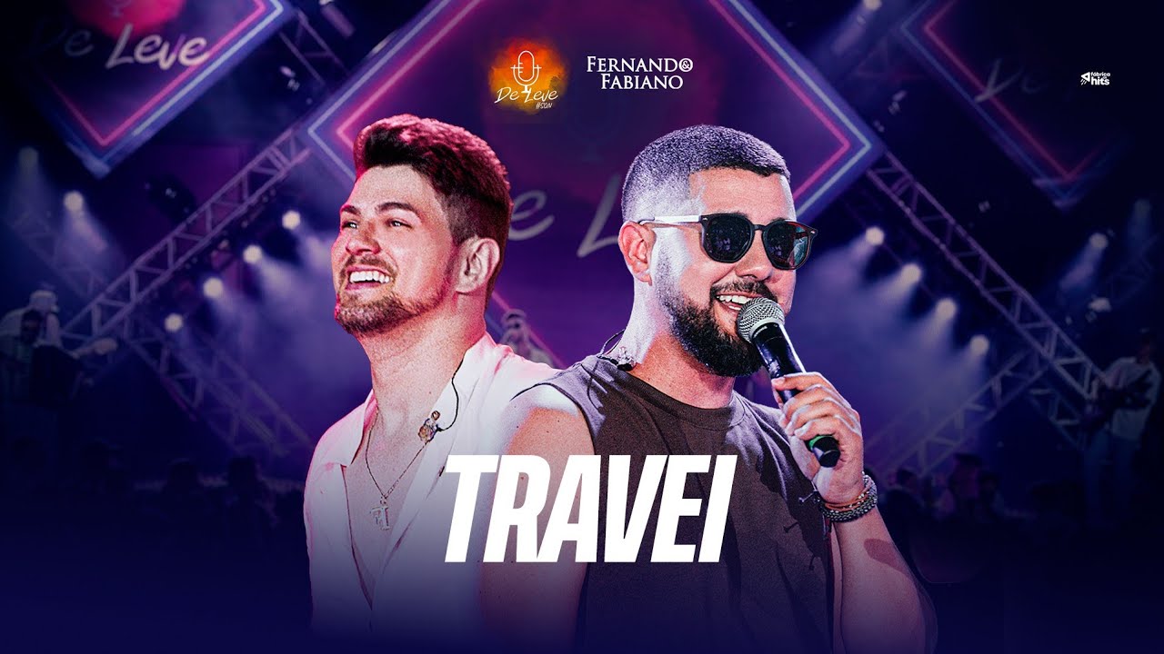 Fernando e Fabiano - Travei (De Leve Ao Vivo)