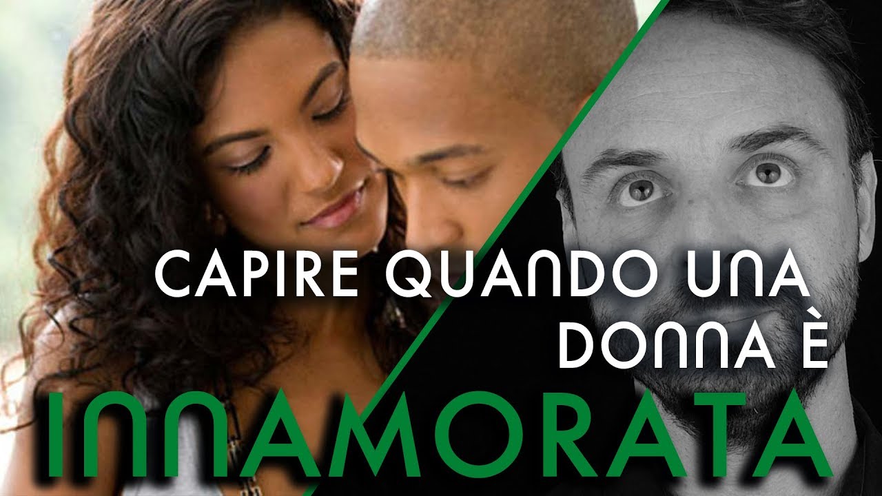 Capire quando una donna è innamorata