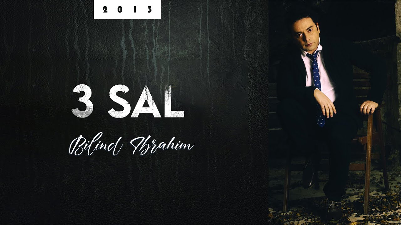 Bilind Ibrahim (2013) 3 Sal