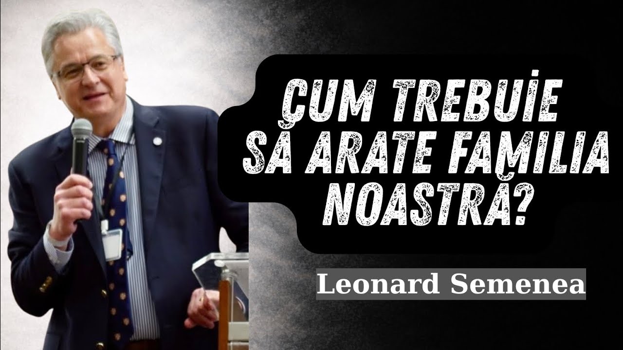 Leonard Semenea | Conferința de familie 2025
