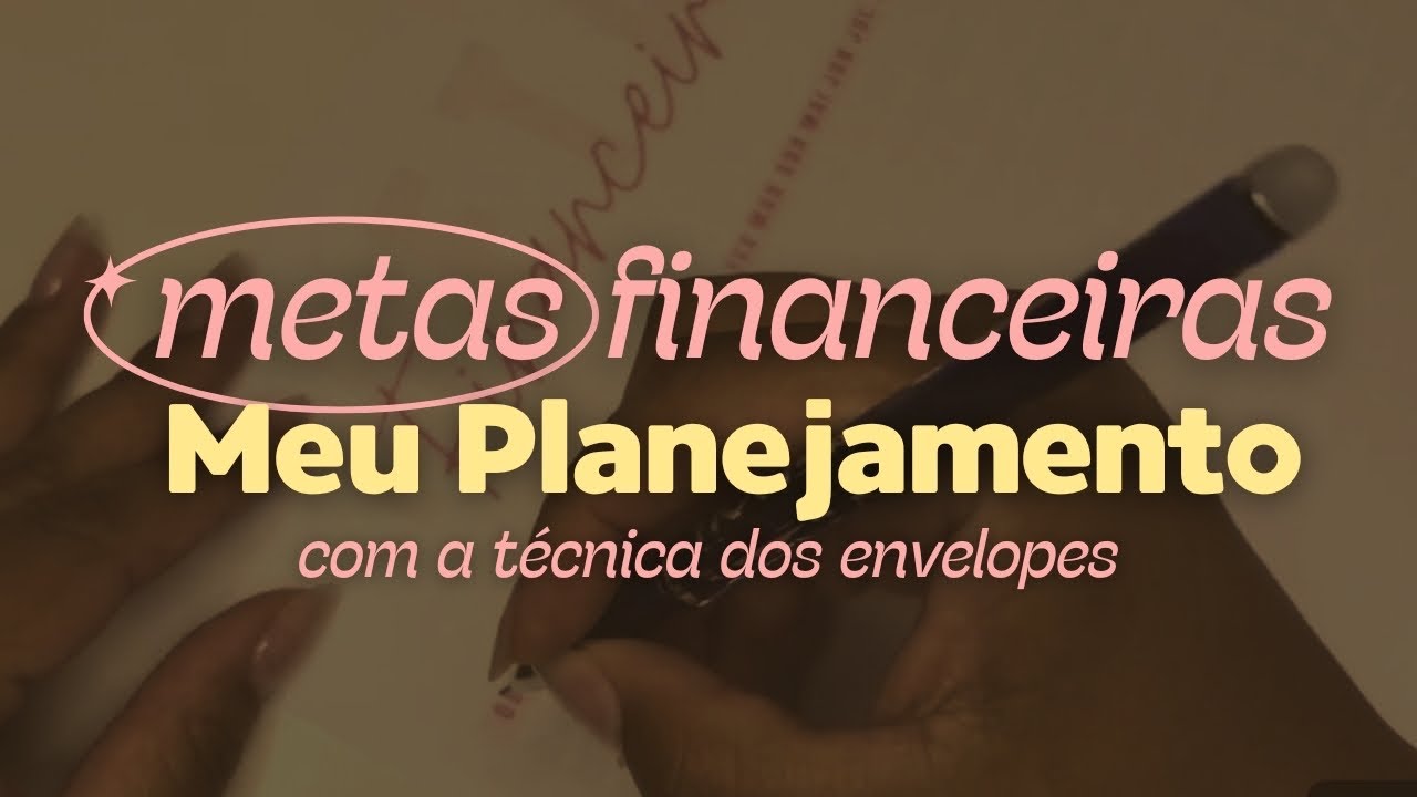 Minhas METAS FINANCEIRAS para 2026 | Planejamento financeiro com a TÉCNICA DOS ENVELOPES 