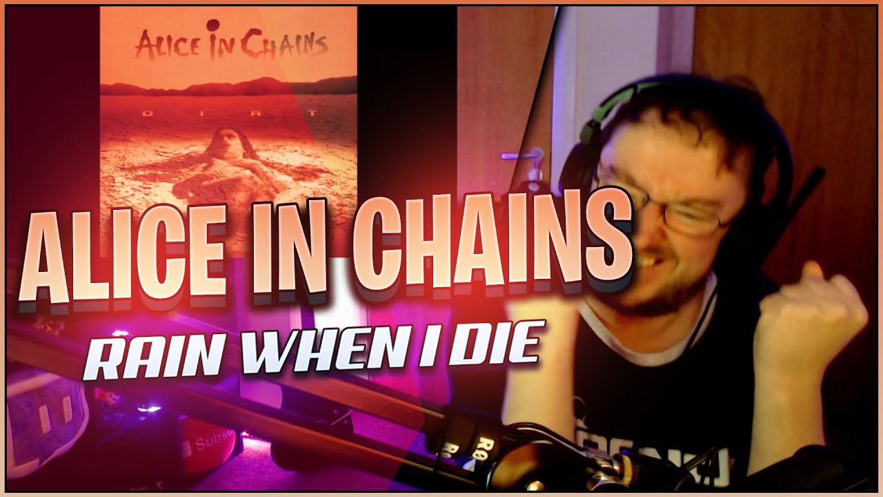 Alice In Chains Rain When I Die Reaction