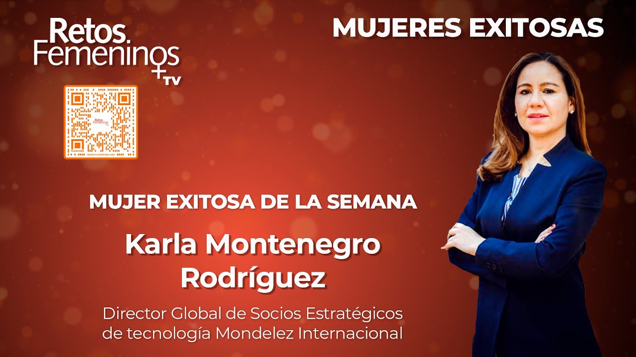 Mujeres Exitosas  - Karla Montenegro Rodríguez