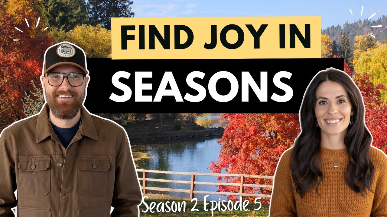 Embracing Life's Seasons: Finding Joy in Every Circumstance