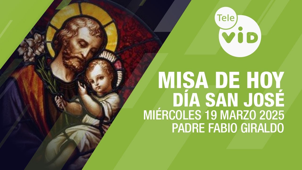 Misa de hoy día San José ⛪ Miércoles 19 Marzo de 2025, Padre Fabio Giraldo #TeleVID #MisaDeHoy #Misa