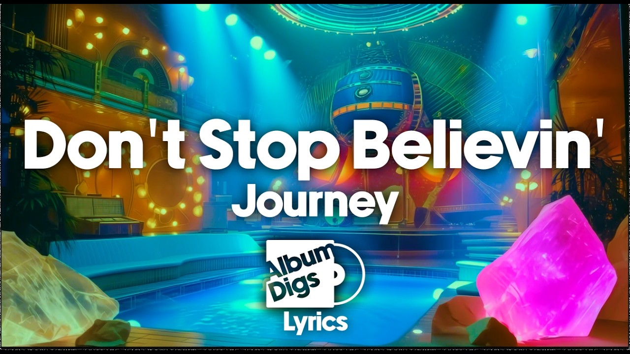 Journey - Don't Stop Believin' (Lyric Video)