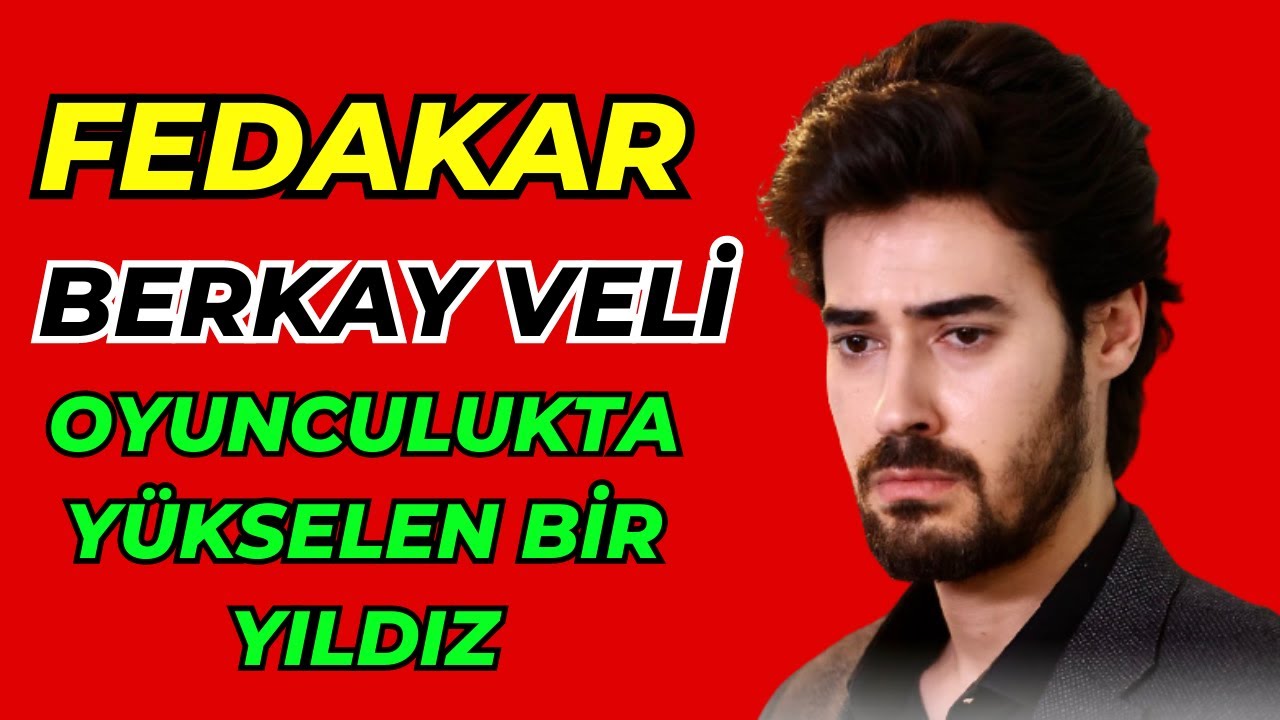 Кто такой актер Беркай Вели, Тарык из сериала Федакар?