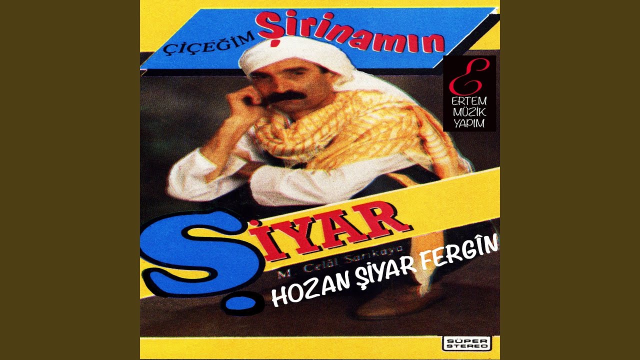 Şirinamın (Şêrîna Min, Çiçeğim)
