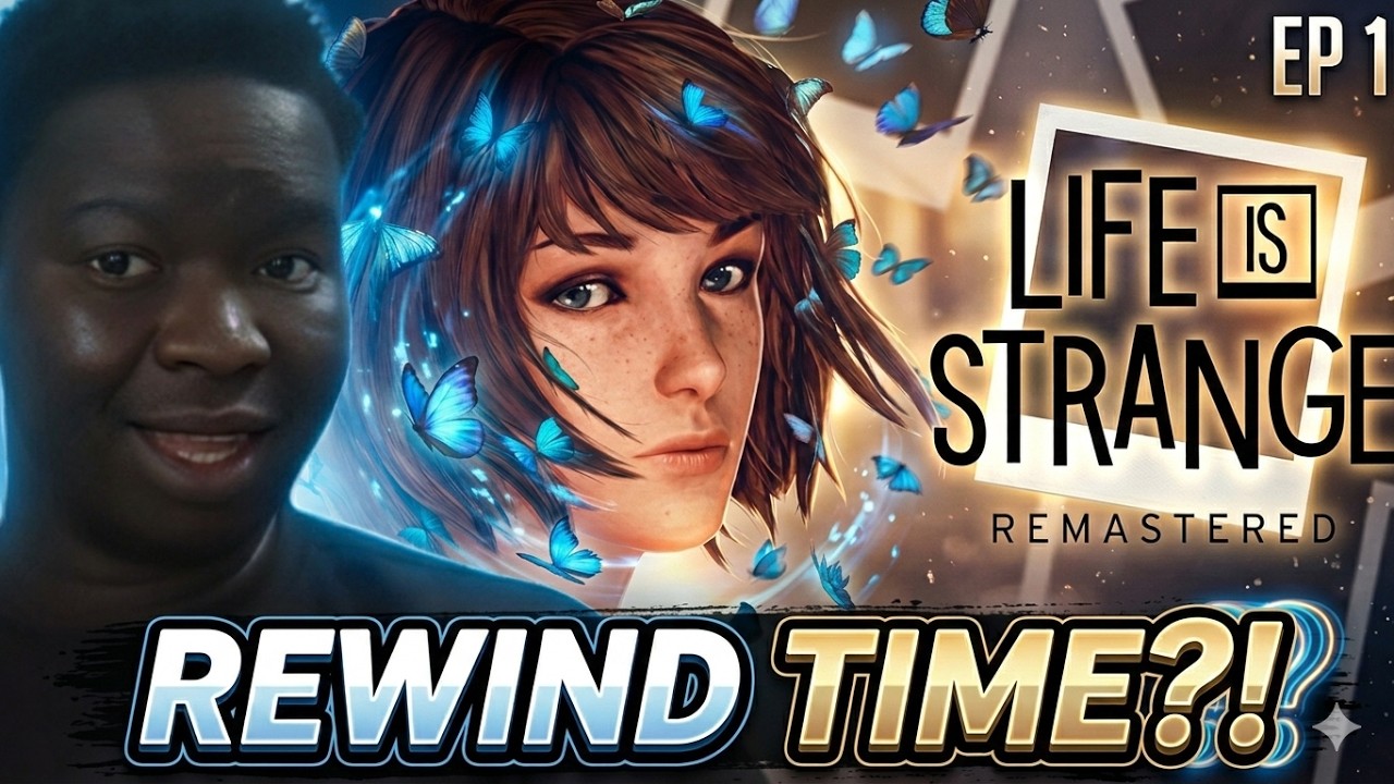 SHE CAN TIME TRAVEL?? | LIFE IS STRANGE REMASTERED EP 1