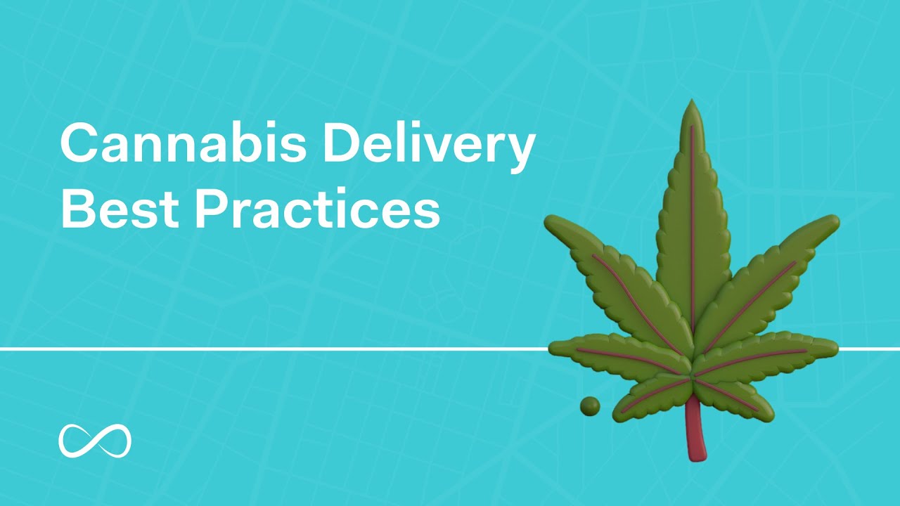 Cannabis Delivery Best Practices