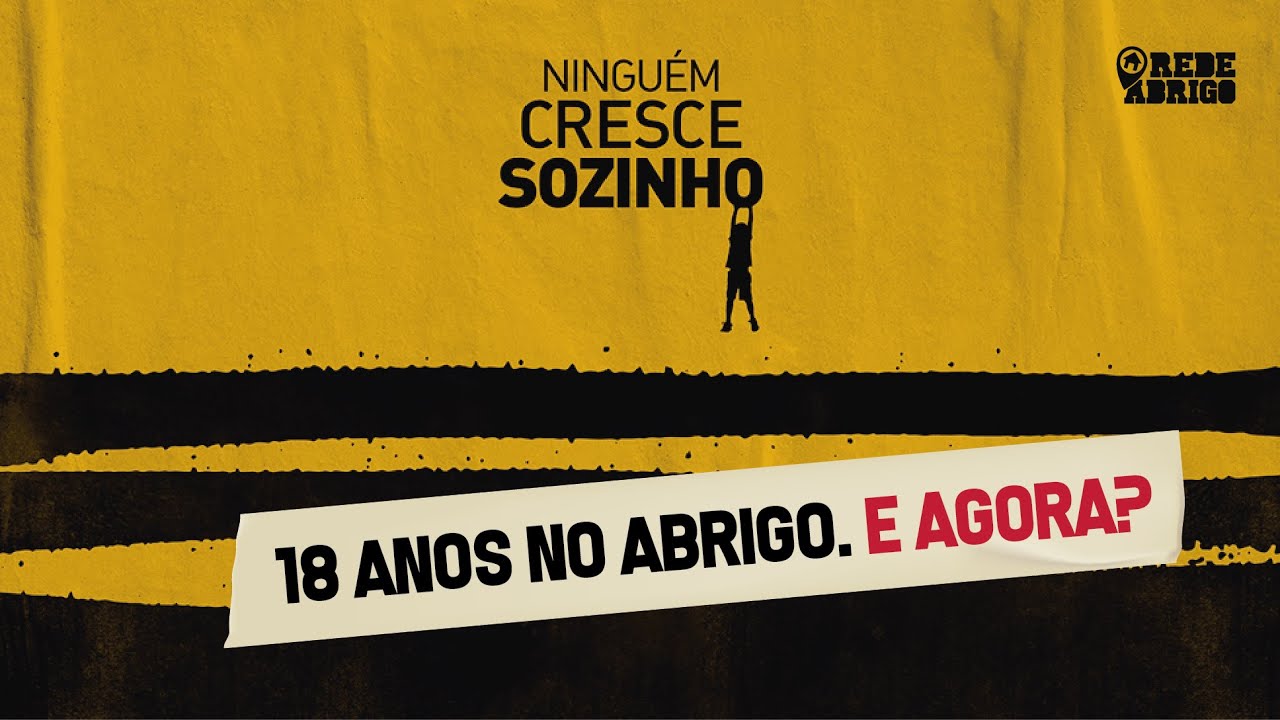 Como é a SAÍDA dos adolescentes dos ABRIGOS aos 18 ANOS? | Ninguém Cresce Sozinho