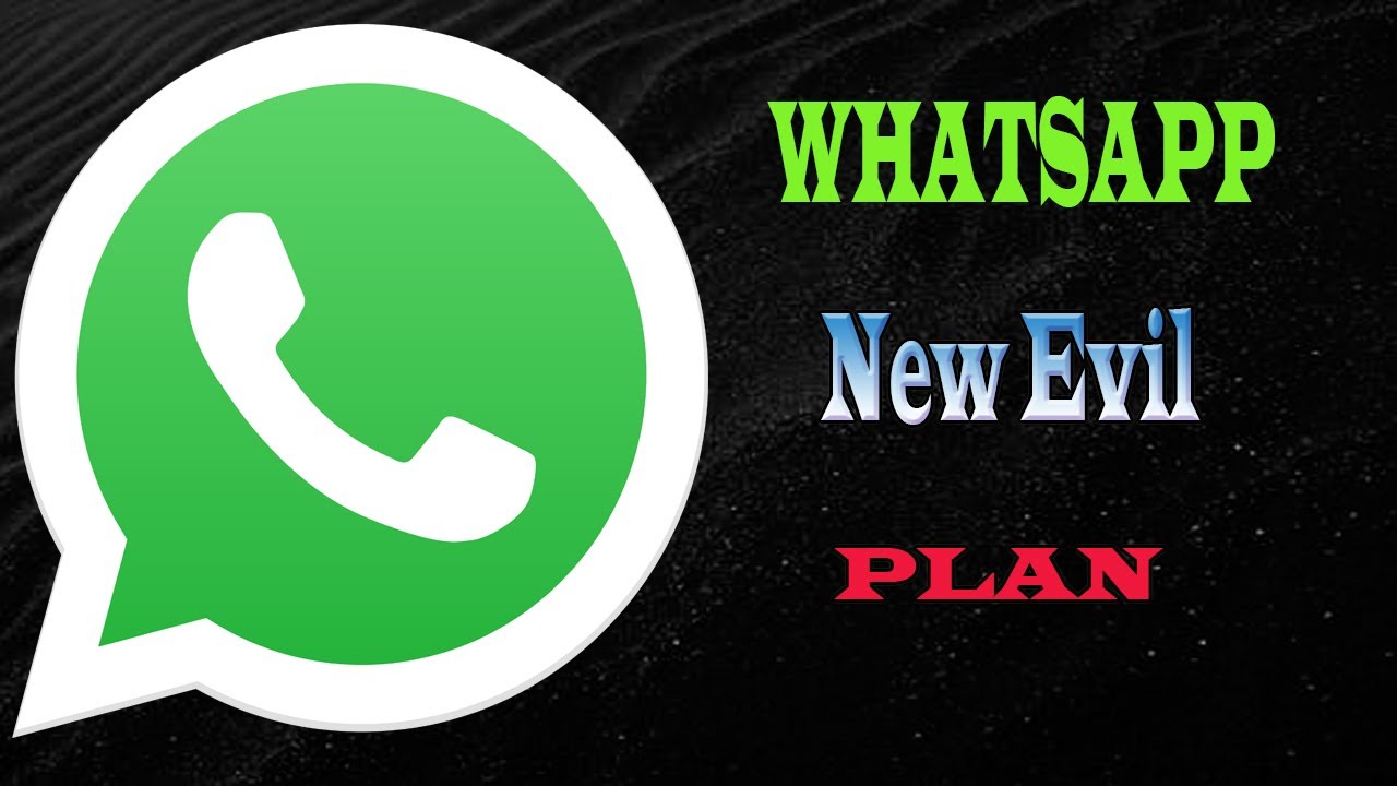Whatsapp's Evil Plan