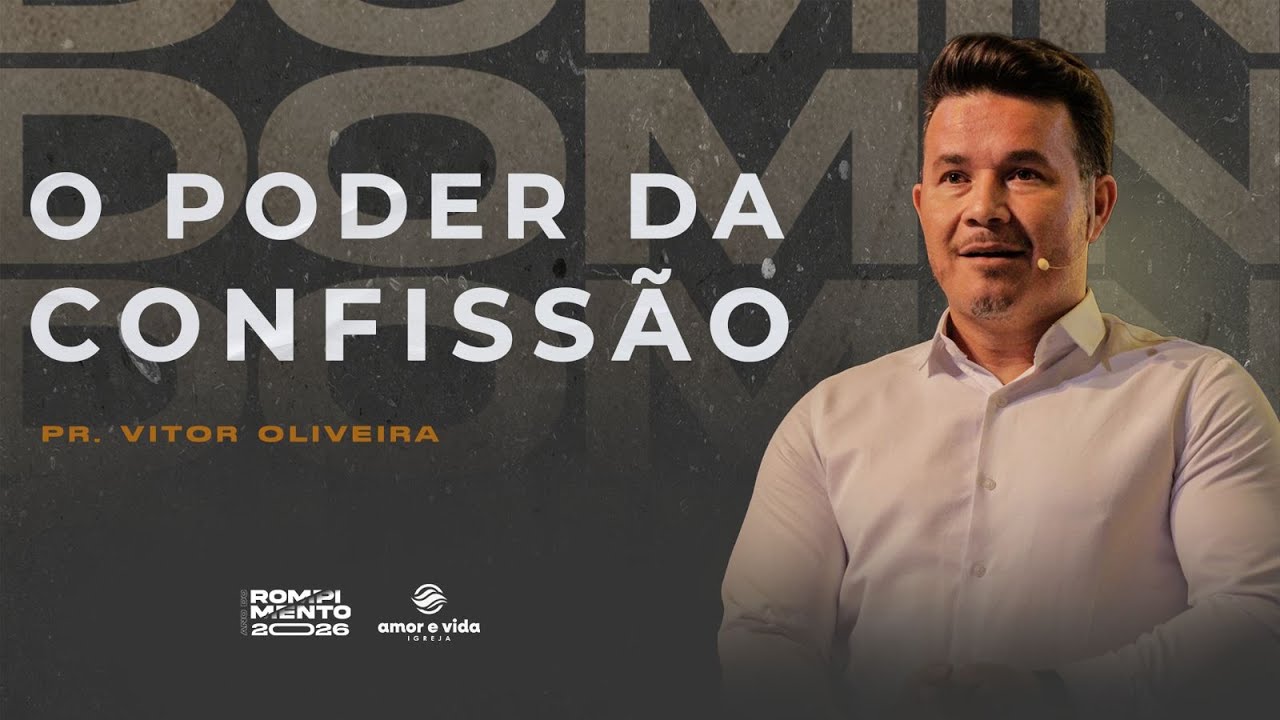 O Poder da confissão| Pr. Vitor Oliveira | Igreja Amor e Vida.