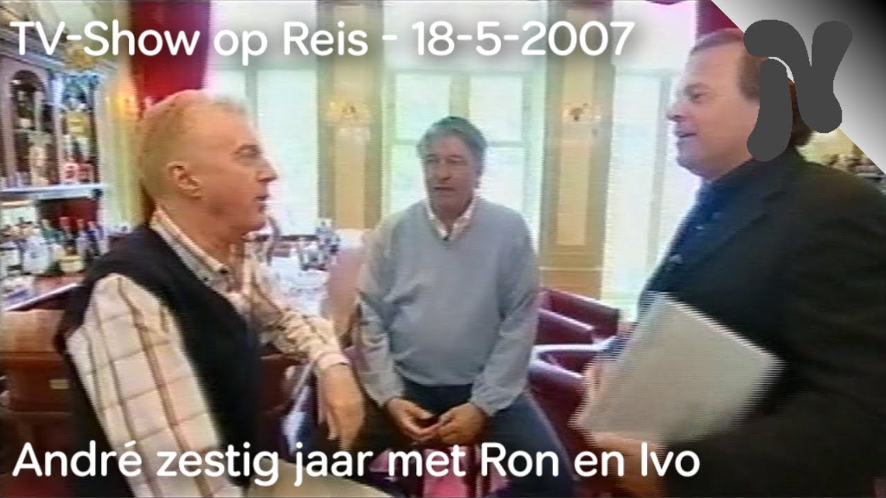 TROS TV-Show op Reis - André zestig jaar met Ron en Ivo (18-5-2007)