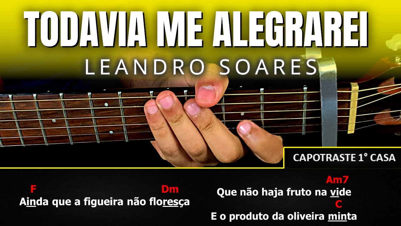 APRENDA A TOCAR 🎸 Todavia Me Alegrarei - Leandro Soares | Aula de Violão Simplificada