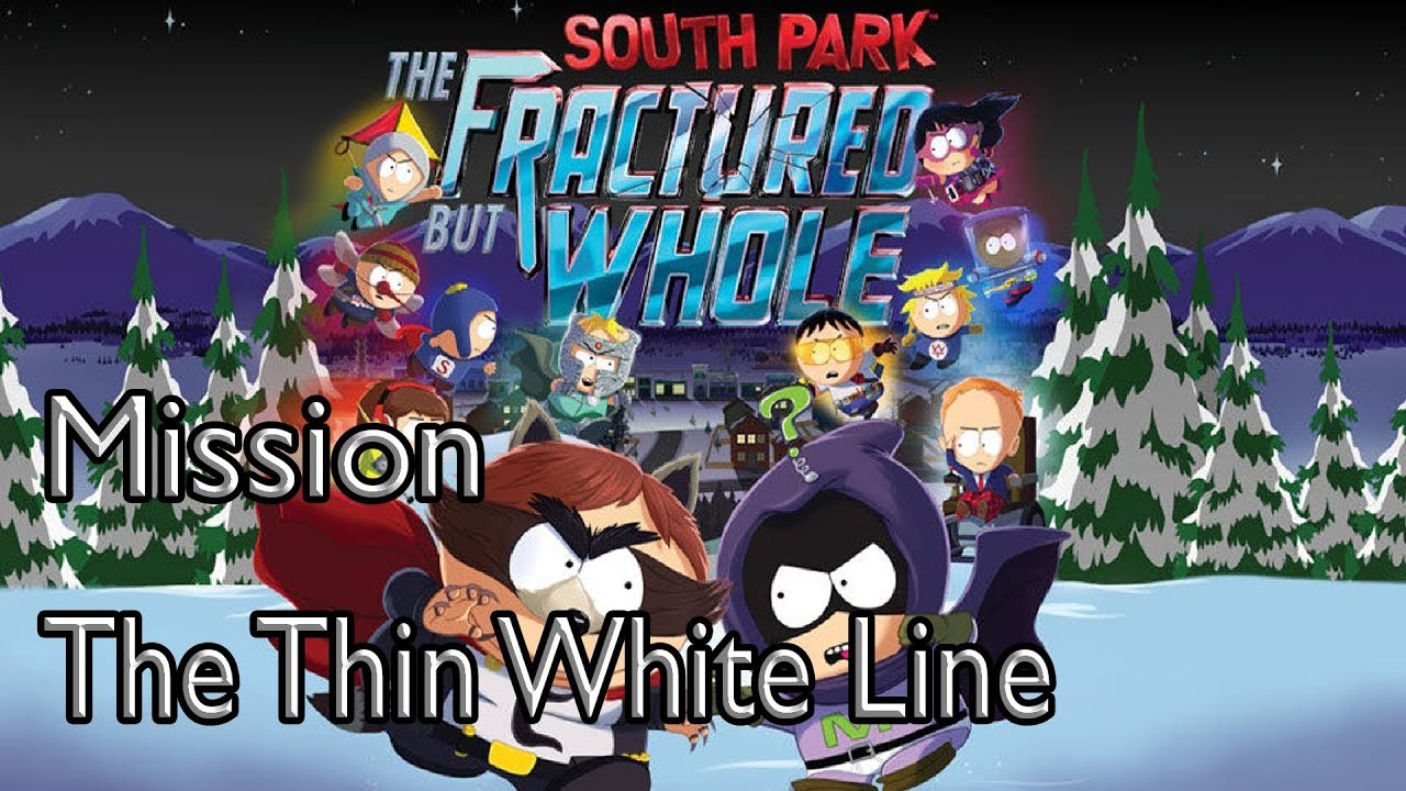 South Park: The Fractured But Whole Mission The Thin White Line
